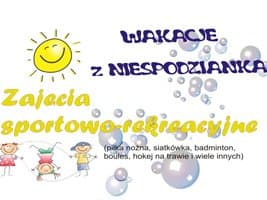 Wakacje z niespodzianką – zajęcia sportowo rekreacyjne dla dzieci