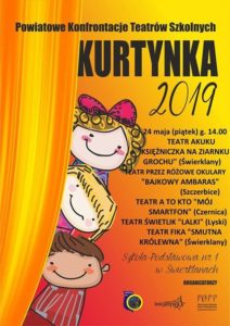 Powiatowe Konfrontacje Teatrów Szkolnych KURTYNKA 2019